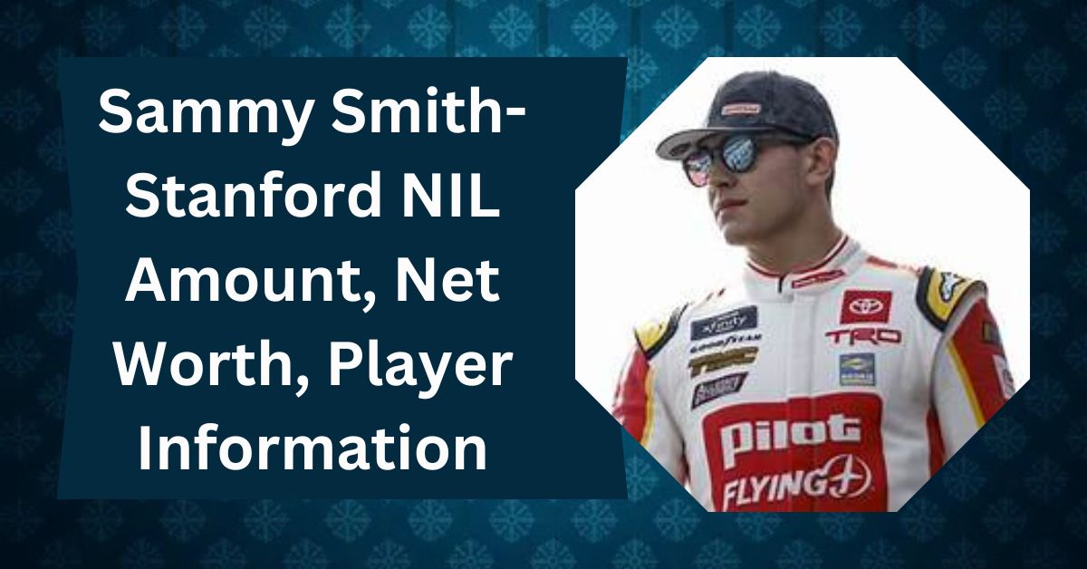 Sammy Smith-Stanford NIL Amount, Net Worth, Player Information