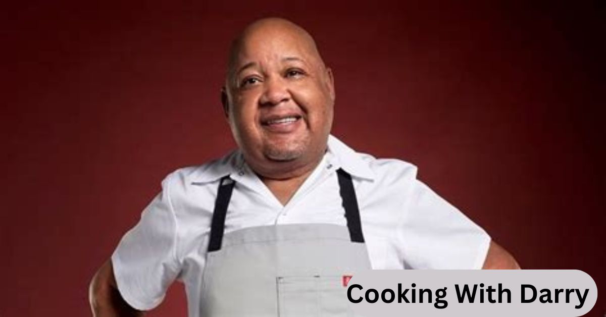 Cooking With Darryl Net Worth: