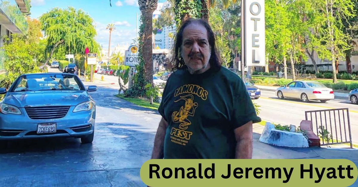 Ronald Jeremy Hyatt Net Worth, Updated Earnings Revealed!